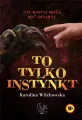 To tylko instynkt - tantis.pl