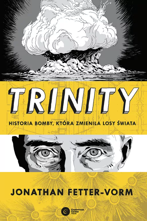 Trinity. Historia bomby która zmieniła losy świata - tantis.pl