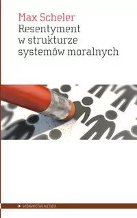 Resentyment w strukturze systemów moralnych - tantis.pl