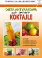 Dieta antyrakowa Na surowo. Koktajle. Porady lekarza rodzinnego - tantis.pl