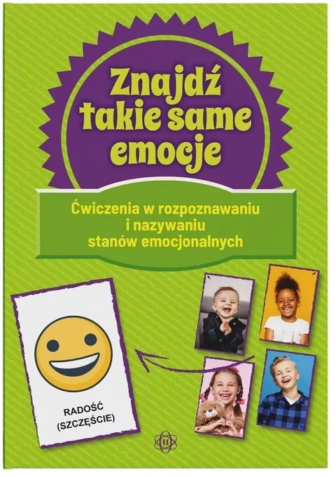 Znajdź takie same emocje. Ćwiczenia - tantis.pl