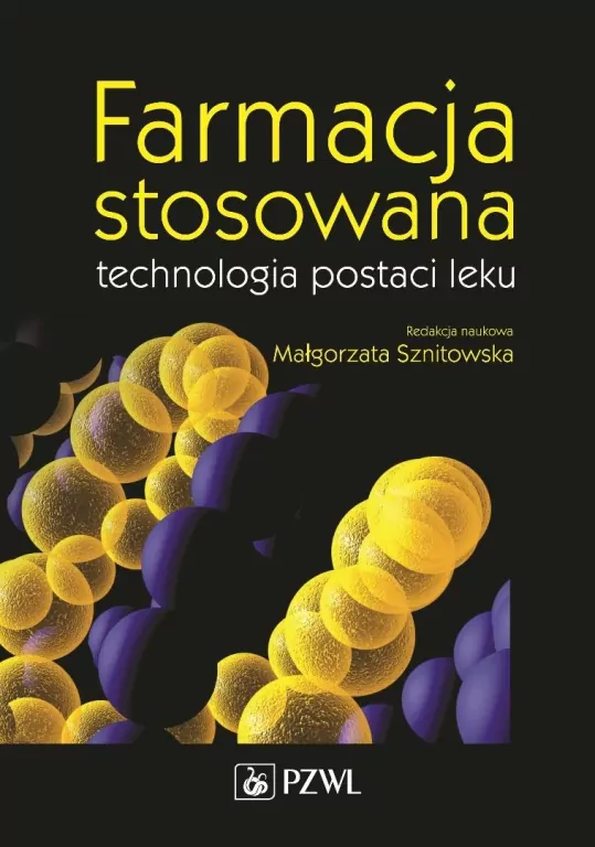 Farmacja stosowana. Technologia postaci leku - tantis.pl
