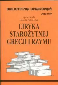 Liryka starożytnej Grecji i Rzymu. Biblioteczka opracowań. Nr 89