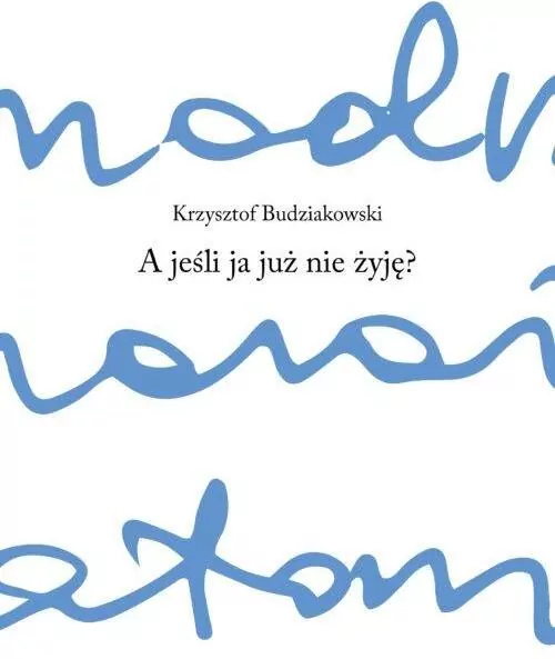 A jeśli ja już nie żyję - tantis.pl