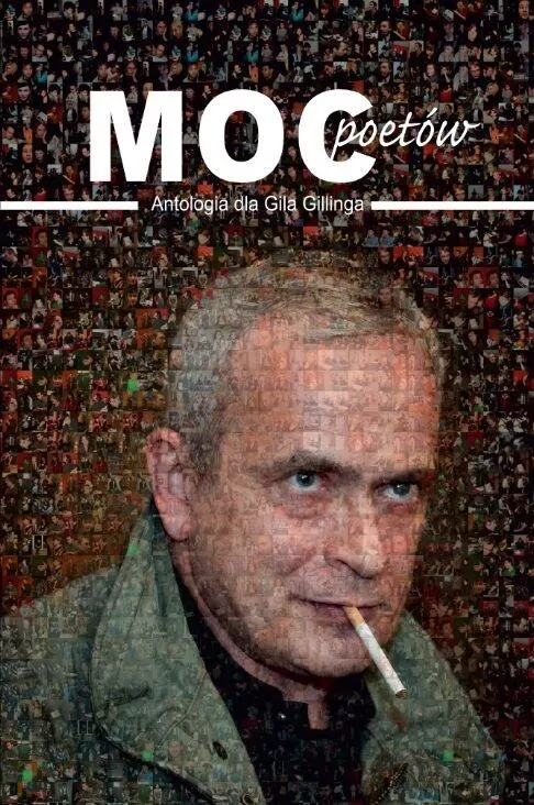 Moc poetów. Antologia dla Gila Gillinga - tantis.pl