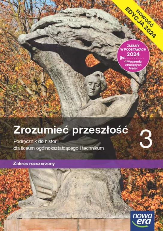 Zrozumieć przeszłość. Historia 3. Zakres rozszerzony. Podręcznik. Liceum i technikum. Nowa Edycja - tantis.pl