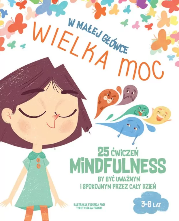W małej główce WIELKA MOC. 25 ćwiczeń MINDFULNESS - tantis.pl