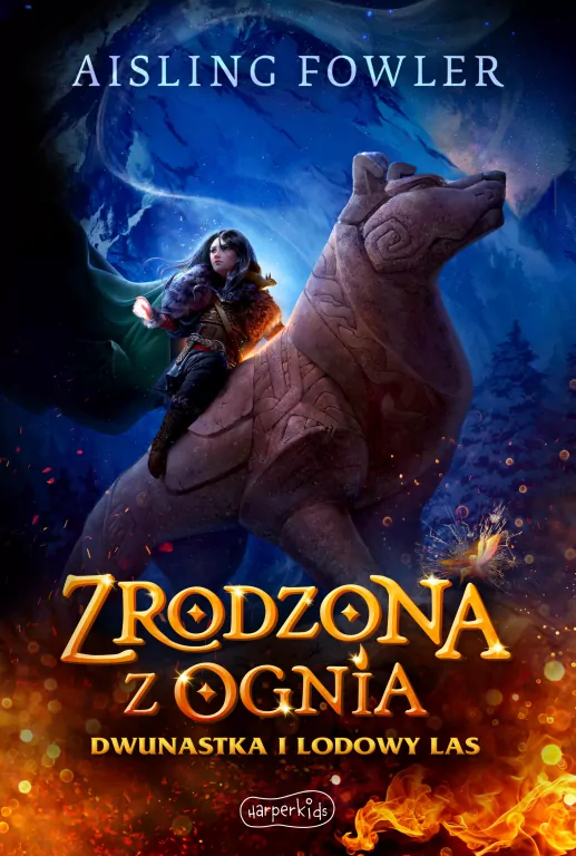 Dwunastka i Lodowy Las. Zrodzona z ognia. Tom 1 - tantis.pl