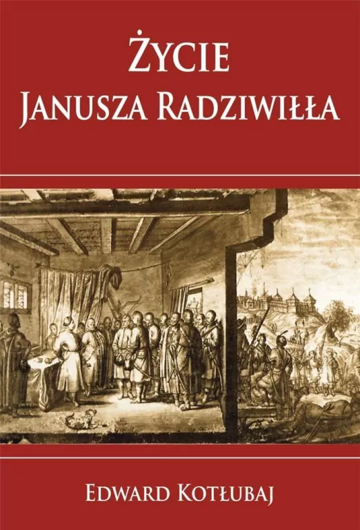 Życie Janusza Radziwiłła - tantis.pl