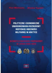 Polityczne i ekonomiczne uwarunkowania rozbudowy rosyjskiej obecności militarnej w Arktyce