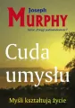 Cuda umysłu. Myśli kształtują życie - tantis.pl