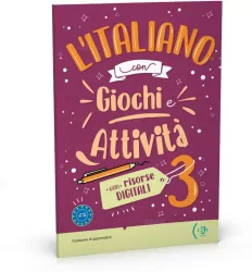 l’Italiano con Giochi e Attivita 3 con risorse digitali + audio online B1-B2