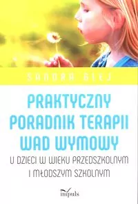 Praktyczny poradnik terapii wad wymowy u dzieci w wieku przedszkolnym i młodszym szkolnym - tantis.pl
