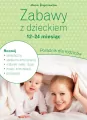 Zabawy z dzieckiem. 12-24 miesiąc. Poradnik dla rodziców - tantis.pl