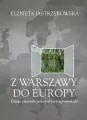 Z Warszawy do Europy. Dzieje czterech pokoleń Jastrzębowskich - tantis.pl