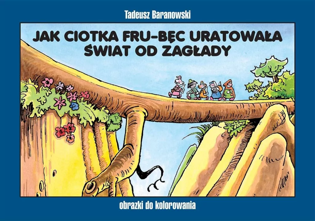 Jak ciotka Fru-Bęc uratowała świat od zagłady - tantis.pl