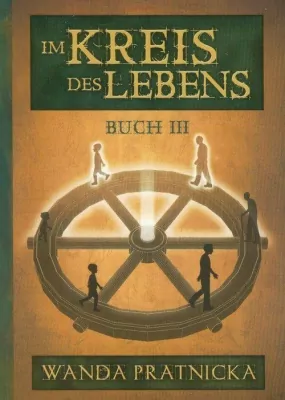 Im Kreis des Lebens. Buch 3