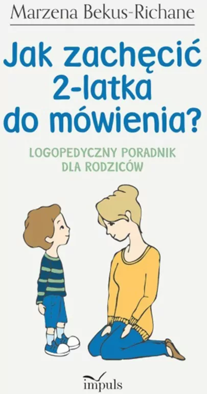 Jak zachęcić 2-latka do mówienia? Logopedyczny poradnik dla rodziców - tantis.pl