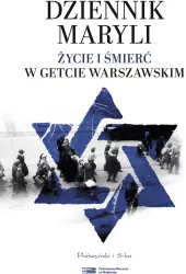 Dziennik Maryli. Życie i śmierć w getcie warszawskim