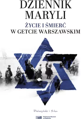 Dziennik Maryli. Życie i śmierć w getcie warszawskim