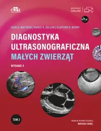 Diagnostyka ultrasonograficzna małych zwierząt. Tom 2. Wydanie 4 - tantis.pl