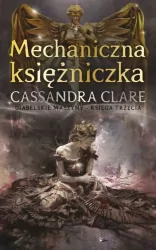 Mechaniczna księżniczka. Diabelskie maszyny. Tom 3