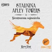 Nieustraszona wojowniczka. Stadnina Apley Towers. Tom 4 Audiobook - tantis.pl