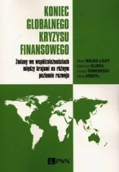 Koniec globalnego kryzysu finansowego. Zmiany we współzależnościach między krajami na różnym poziomie rozwoju