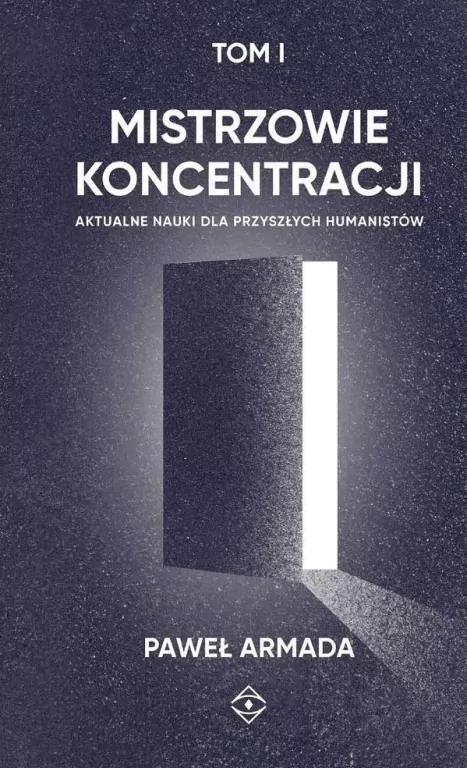 Mistrzowie koncentracji. Tom 1 - tantis.pl