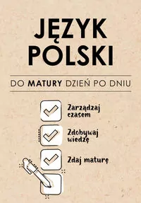 Język polski. Do matury dzień po dniu - tantis.pl