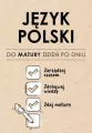 Język polski. Do matury dzień po dniu - tantis.pl