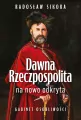 Dawna Rzeczpospolita na nowo odkryta - tantis.pl