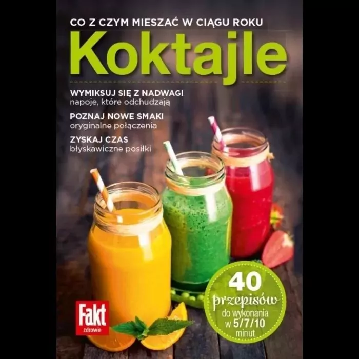 Koktajle Co z czym mieszać w ciągu roku. Fakt zdro - tantis.pl