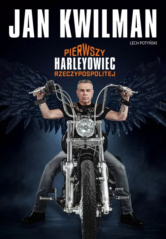 Jan Kwilman. Pierwszy harleyowiec Rzeczypospolitej - tantis.pl