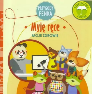 Myję ręce. Moje zdrowie. Przygody Fenka