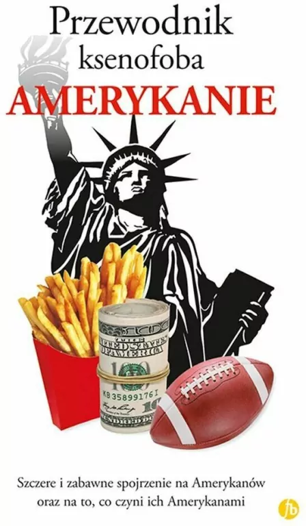 Amerykanie. Przewodnik ksenofoba. Wyd. 3 - tantis.pl