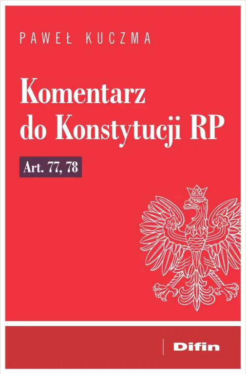 Komentarz do Konstytucji RP art. 77, 78 - tantis.pl
