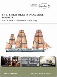 Brytyjskie okręty pancerne 1860-1875. HMS Warrior i "Czarna flota" Royal Navy