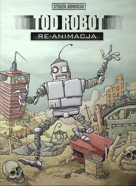 Tod Robot: Re-animacja. Strefa komiksu. Tom 6 - tantis.pl