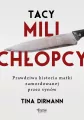 Tacy mili chłopcy. Prawdziwa historia matki zamordowanej przez synów - tantis.pl