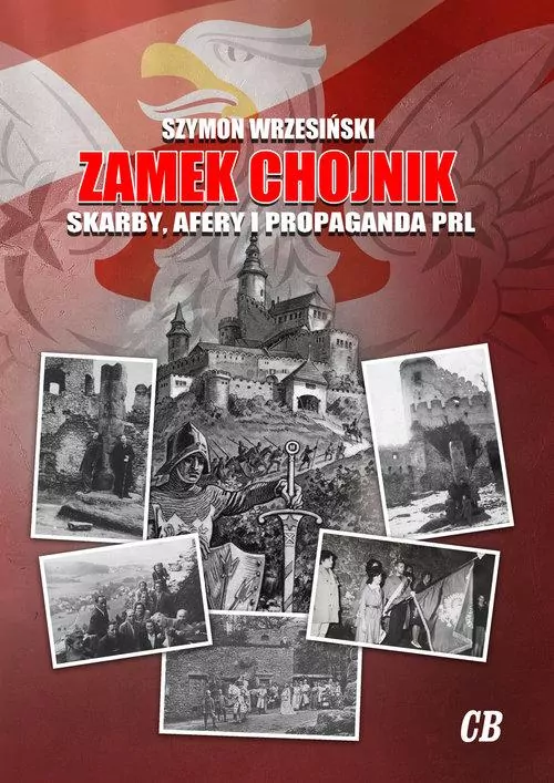 Zamek Chojnik. Skarby, afery i propaganda PRL - tantis.pl