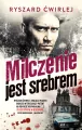 Milczenie jest srebrem. Milicjanci z Poznania. Tom 8 - tantis.pl