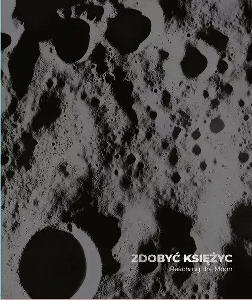 Zdobyć Księżyc / Reaching the Moon - tantis.pl