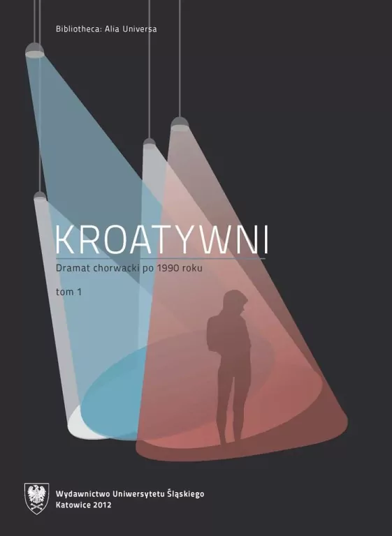 Kroatywni. Dramat chorwacki po 1990 roku T.12 - tantis.pl