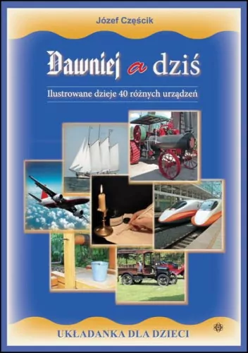 Dawniej a dziś. Ilustrowane dzieje 40 różnych urządzeń - tantis.pl