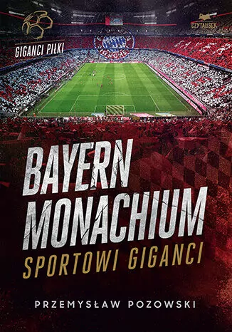 Bayern Monachium. Sportowi giganci - tantis.pl