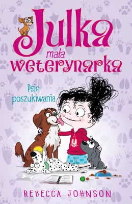 Julka mała weterynarka. Psie poszukiwania. Tom 7