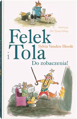 Felek i Tola. Do zobaczenia