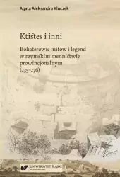 Ktistes i inni. Bohaterowie mitów i legend...