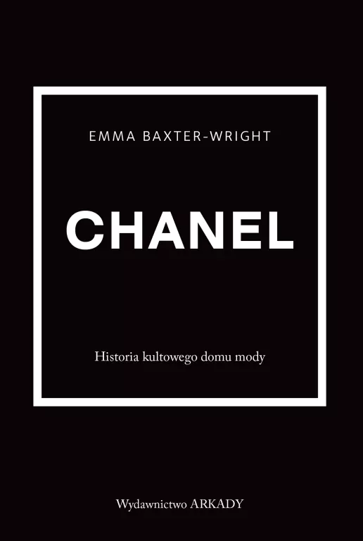 Chanel. Historia kultowego domu mody - tantis.pl
